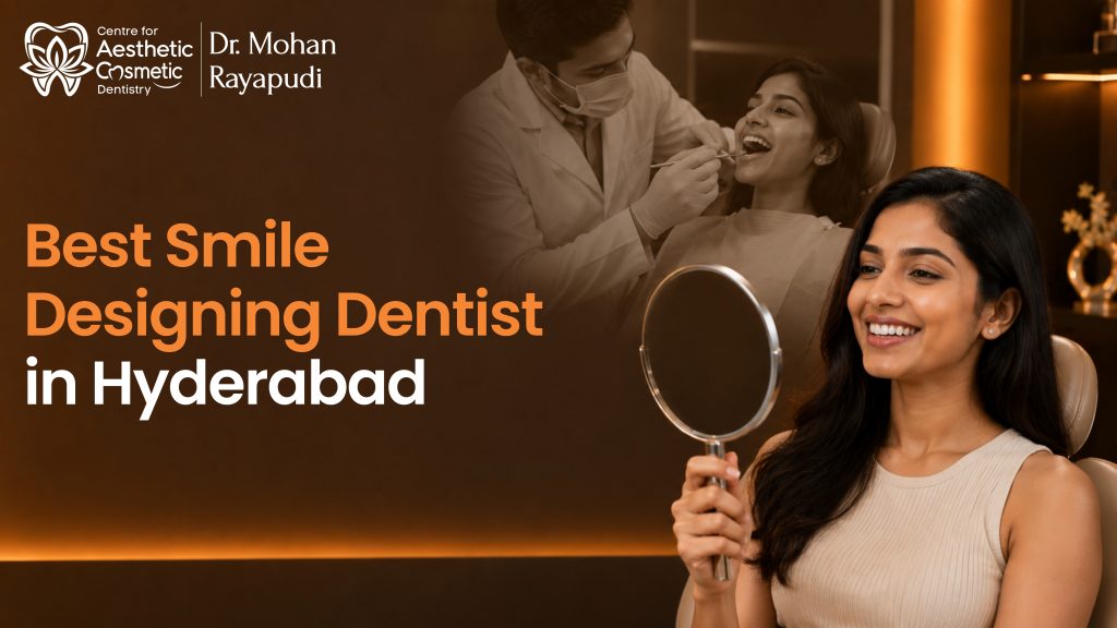 best smile designing dentist in hyderabad